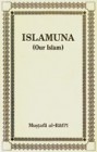 Our Islam (Islamuna)