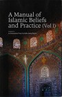 A Manual of Islamic Beliefs and Practice (Vol I) Paperback